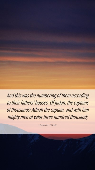 Picture 06 - 2 Chronicles 17:14 ASV Mobile Phone Wallpaper - And this was the numbering of them according to - Mobile Bible Verse Wallpaper