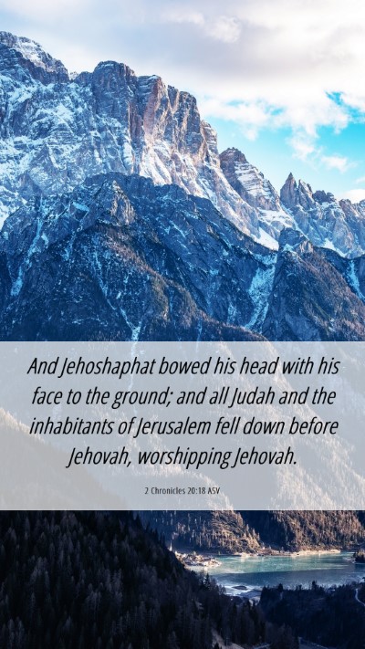 Picture 06 - 2 Chronicles 20:18 ASV Mobile Phone Wallpaper - And Jehoshaphat bowed his head with his face to - Mobile Bible Verse Wallpaper