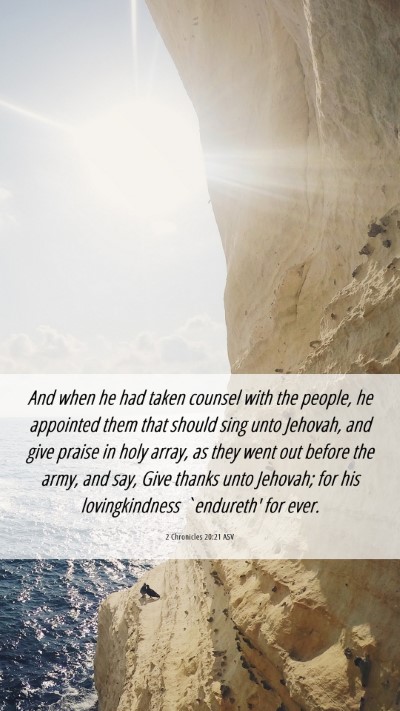 Picture 06 - 2 Chronicles 20:21 ASV Mobile Phone Wallpaper - And when he had taken counsel with the people, he - Mobile Bible Verse Wallpaper