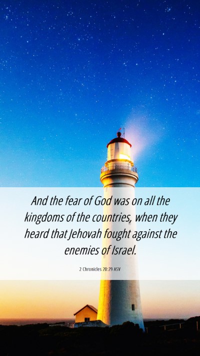 Picture 06 - 2 Chronicles 20:29 ASV Mobile Phone Wallpaper - And the fear of God was on all the kingdoms of - Mobile Bible Verse Wallpaper