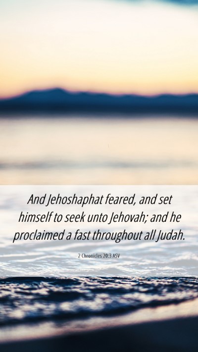 Picture 06 - 2 Chronicles 20:3 ASV Mobile Phone Wallpaper - And Jehoshaphat feared, and set himself to seek - Mobile Bible Verse Wallpaper