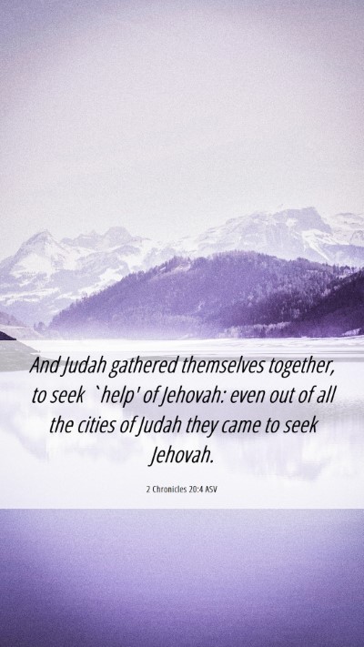 Picture 06 - 2 Chronicles 20:4 ASV Mobile Phone Wallpaper - And Judah gathered themselves together, to seek - Mobile Bible Verse Wallpaper