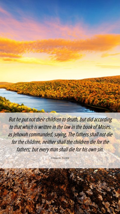 Picture 06 - 2 Chronicles 25:4 ASV Mobile Phone Wallpaper - But he put not their children to death, but did - Mobile Bible Verse Wallpaper