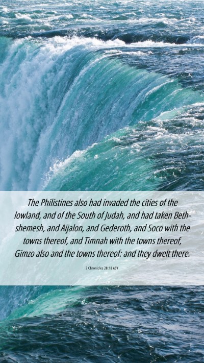 Picture 06 - 2 Chronicles 28:18 ASV Mobile Phone Wallpaper - The Philistines also had invaded the cities of - Mobile Bible Verse Wallpaper