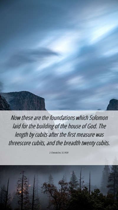 Picture 06 - 2 Chronicles 3:3 ASV Mobile Phone Wallpaper - Now these are the foundations which Solomon laid - Mobile Bible Verse Wallpaper