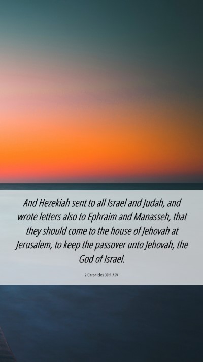 Picture 06 - 2 Chronicles 30:1 ASV Mobile Phone Wallpaper - And Hezekiah sent to all Israel and Judah, and - Mobile Bible Verse Wallpaper