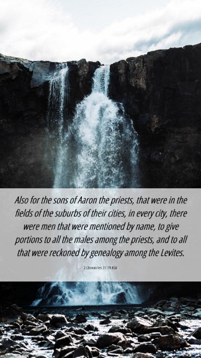 Picture 06 - 2 Chronicles 31:19 ASV Mobile Phone Wallpaper - Also for the sons of Aaron the priests, that were - Mobile Bible Verse Wallpaper