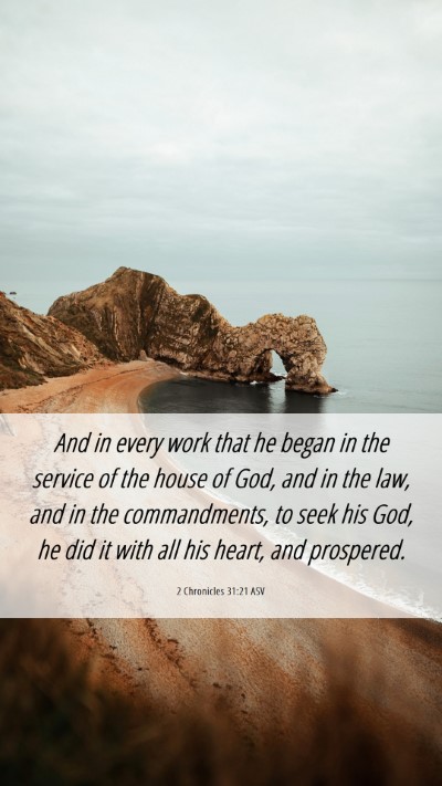 Picture 06 - 2 Chronicles 31:21 ASV Mobile Phone Wallpaper - And in every work that he began in the service of - Mobile Bible Verse Wallpaper