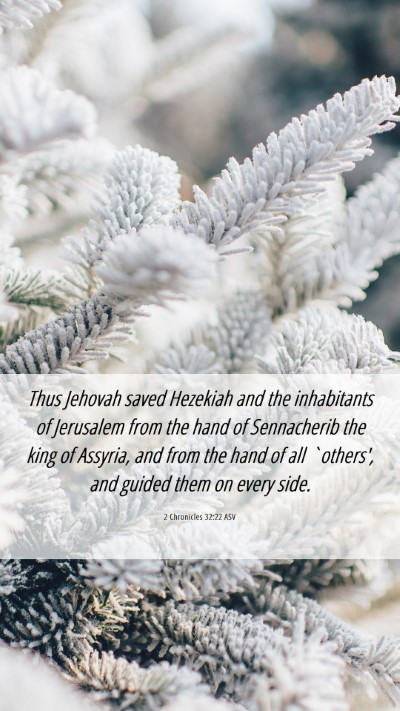 Picture 06 - 2 Chronicles 32:22 ASV Mobile Phone Wallpaper - Thus Jehovah saved Hezekiah and the inhabitants - Mobile Bible Verse Wallpaper