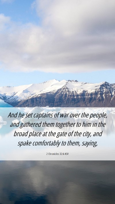 Picture 06 - 2 Chronicles 32:6 ASV Mobile Phone Wallpaper - And he set captains of war over the people, and - Mobile Bible Verse Wallpaper