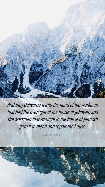 Picture 06 - 2 Chronicles 34:10 ASV Mobile Phone Wallpaper - And they delivered it into the hand of the - Mobile Bible Verse Wallpaper