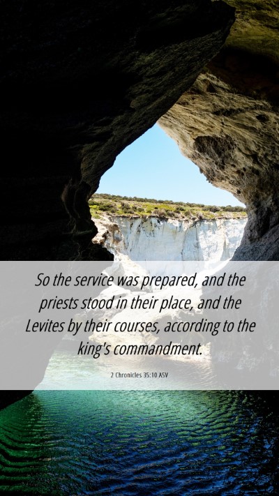 Picture 06 - 2 Chronicles 35:10 ASV Mobile Phone Wallpaper - So the service was prepared, and the priests - Mobile Bible Verse Wallpaper