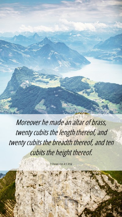 Picture 06 - 2 Chronicles 4:1 ASV Mobile Phone Wallpaper - Moreover he made an altar of brass, twenty cubits - Mobile Bible Verse Wallpaper