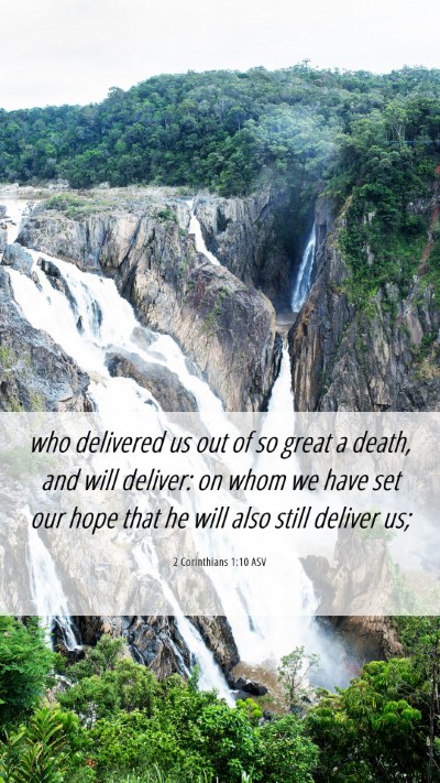 Picture 06 - 2 Corinthians 1:10 ASV Mobile Phone Wallpaper - who delivered us out of so great a death, and - Mobile Bible Verse Wallpaper