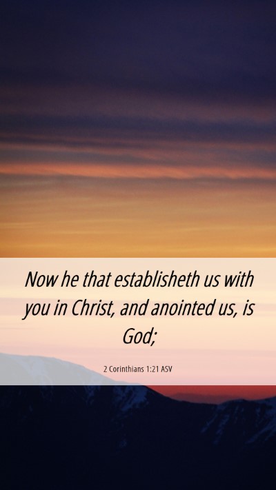 Picture 06 - 2 Corinthians 1:21 ASV Mobile Phone Wallpaper - Now he that establisheth us with you in Christ, - Mobile Bible Verse Wallpaper
