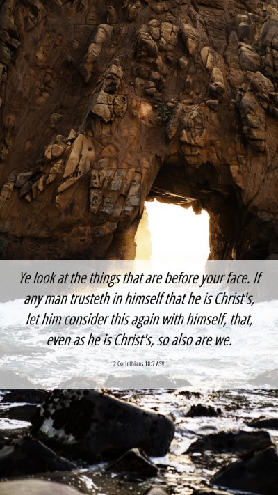 Picture 06 - 2 Corinthians 10:7 ASV Mobile Phone Wallpaper - Ye look at the things that are before your face. - Mobile Bible Verse Wallpaper