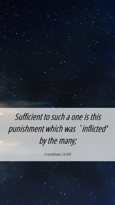 Picture 06 - 2 Corinthians 2:6 ASV Mobile Phone Wallpaper - Sufficient to such a one is this punishment which - Mobile Bible Verse Wallpaper
