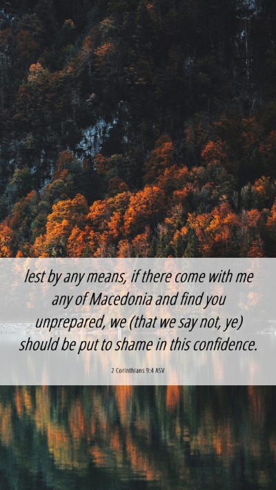 Picture 06 - 2 Corinthians 9:4 ASV Mobile Phone Wallpaper - lest by any means, if there come with me any of - Mobile Bible Verse Wallpaper