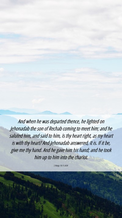 Picture 06 - 2 Kings 10:15 ASV Mobile Phone Wallpaper - And when he was departed thence, he lighted on - Mobile Bible Verse Wallpaper