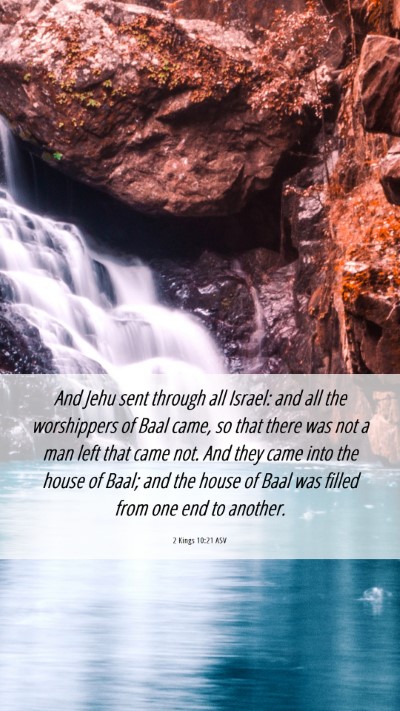 Picture 06 - 2 Kings 10:21 ASV Mobile Phone Wallpaper - And Jehu sent through all Israel: and all the - Mobile Bible Verse Wallpaper