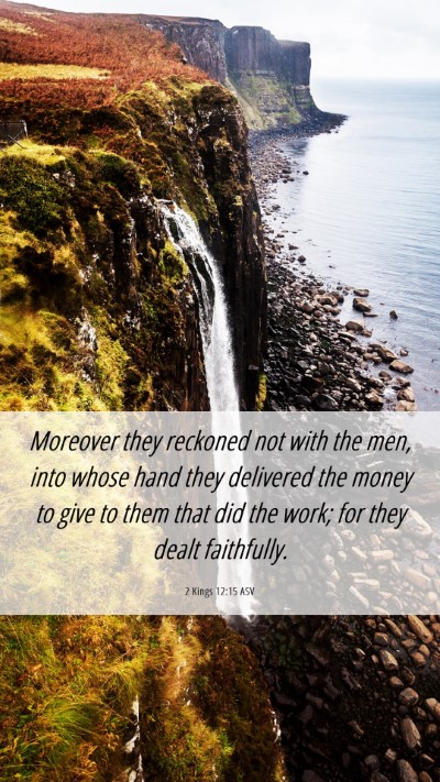 Picture 06 - 2 Kings 12:15 ASV Mobile Phone Wallpaper - Moreover they reckoned not with the men, into - Mobile Bible Verse Wallpaper