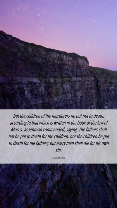 Picture 06 - 2 Kings 14:6 ASV Mobile Phone Wallpaper - but the children of the murderers he put not to - Mobile Bible Verse Wallpaper