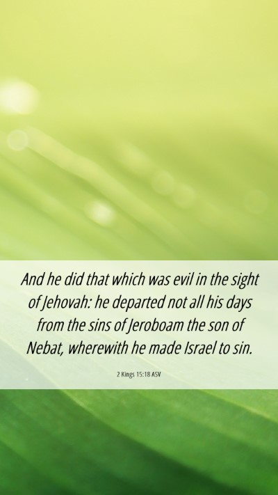 Picture 06 - 2 Kings 15:18 ASV Mobile Phone Wallpaper - And he did that which was evil in the sight of - Mobile Bible Verse Wallpaper