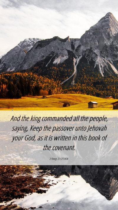 Picture 06 - 2 Kings 23:21 ASV Mobile Phone Wallpaper - And the king commanded all the people, saying, - Mobile Bible Verse Wallpaper