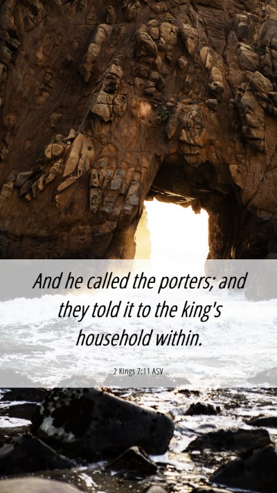 Picture 06 - 2 Kings 7:11 ASV Mobile Phone Wallpaper - And he called the porters; and they told it to - Mobile Bible Verse Wallpaper