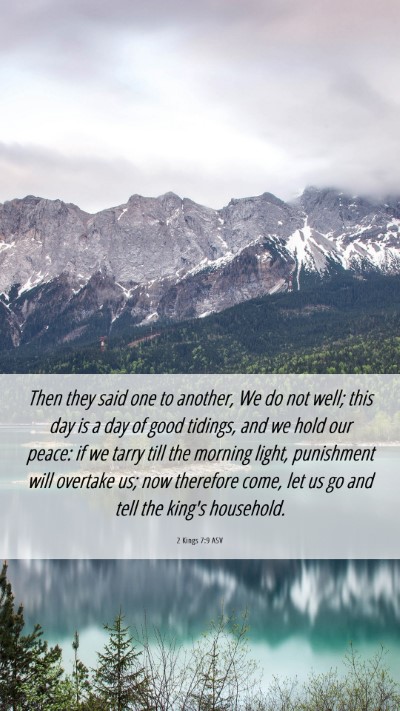 Picture 06 - 2 Kings 7:9 ASV Mobile Phone Wallpaper - Then they said one to another, We do not well; - Mobile Bible Verse Wallpaper