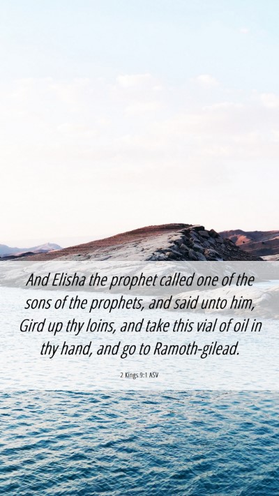 Picture 06 - 2 Kings 9:1 ASV Mobile Phone Wallpaper - And Elisha the prophet called one of the sons of - Mobile Bible Verse Wallpaper