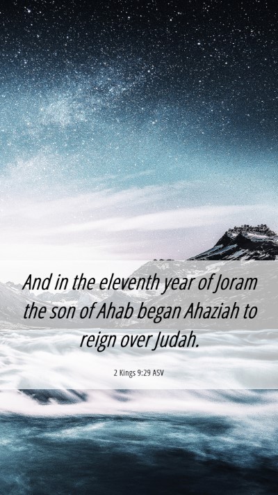Picture 06 - 2 Kings 9:29 ASV Mobile Phone Wallpaper - And in the eleventh year of Joram the son of Ahab - Mobile Bible Verse Wallpaper