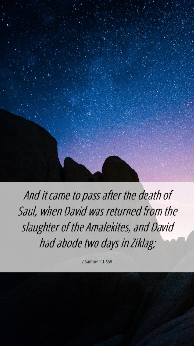 Picture 06 - 2 Samuel 1:1 ASV Mobile Phone Wallpaper - And it came to pass after the death of Saul, when - Mobile Bible Verse Wallpaper