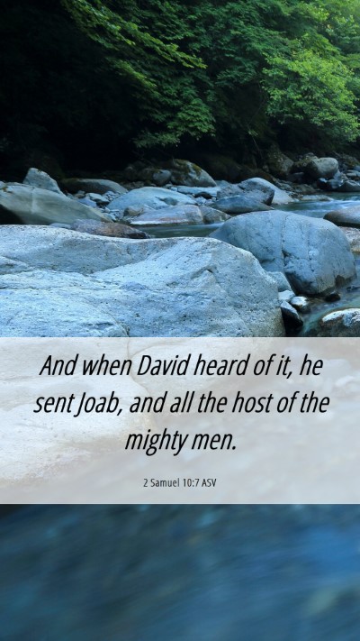Picture 06 - 2 Samuel 10:7 ASV Mobile Phone Wallpaper - And when David heard of it, he sent Joab, and all - Mobile Bible Verse Wallpaper