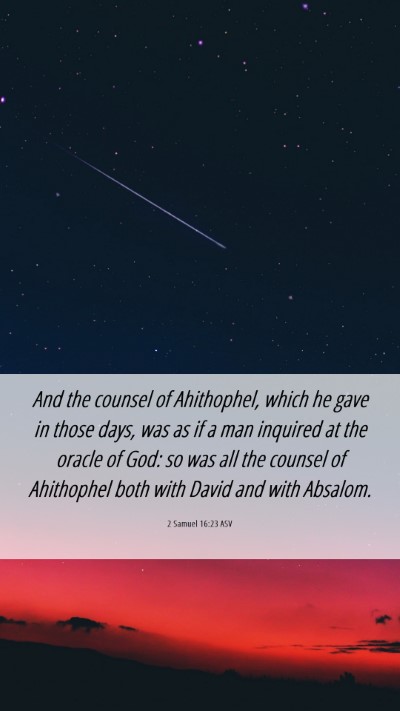 Picture 06 - 2 Samuel 16:23 ASV Mobile Phone Wallpaper - And the counsel of Ahithophel, which he gave in - Mobile Bible Verse Wallpaper
