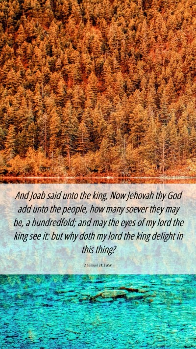 Picture 06 - 2 Samuel 24:3 ASV Mobile Phone Wallpaper - And Joab said unto the king, Now Jehovah thy God - Mobile Bible Verse Wallpaper