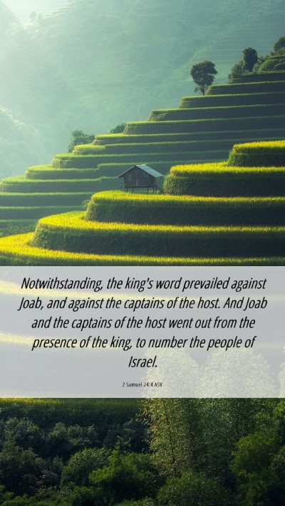 Picture 06 - 2 Samuel 24:4 ASV Mobile Phone Wallpaper - Notwithstanding, the king's word prevailed - Mobile Bible Verse Wallpaper