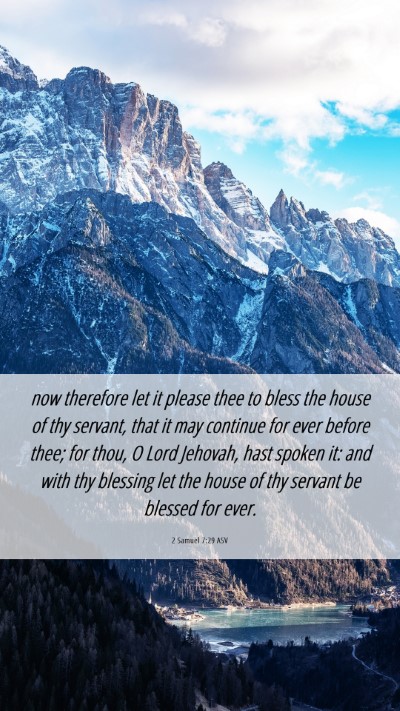 Picture 06 - 2 Samuel 7:29 ASV Mobile Phone Wallpaper - now therefore let it please thee to bless the - Mobile Bible Verse Wallpaper