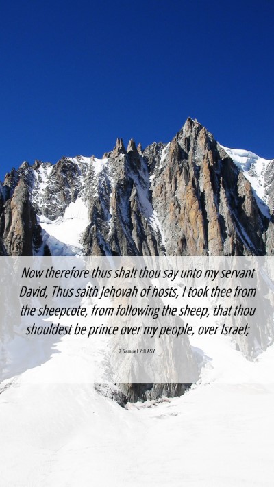 Picture 06 - 2 Samuel 7:8 ASV Mobile Phone Wallpaper - Now therefore thus shalt thou say unto my servant - Mobile Bible Verse Wallpaper