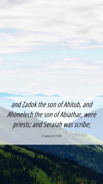 Picture 06 - 2 Samuel 8:17 ASV Mobile Phone Wallpaper - and Zadok the son of Ahitub, and Ahimelech the - Mobile Bible Verse Wallpaper