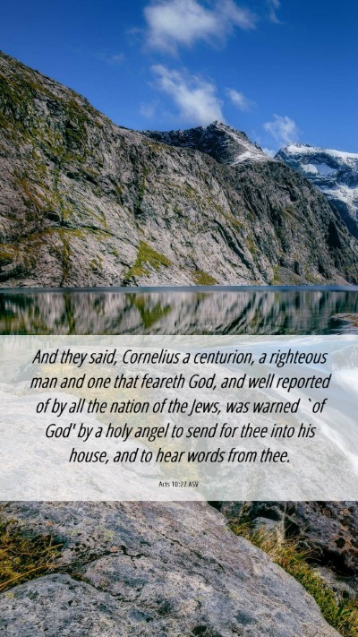 Picture 06 - Acts 10:22 ASV Mobile Phone Wallpaper - And they said, Cornelius a centurion, a righteous - Mobile Bible Verse Wallpaper