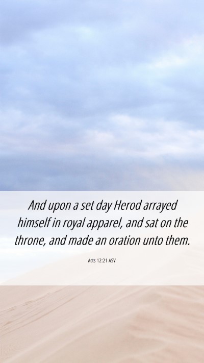 Picture 06 - Acts 12:21 ASV Mobile Phone Wallpaper - And upon a set day Herod arrayed himself in royal - Mobile Bible Verse Wallpaper