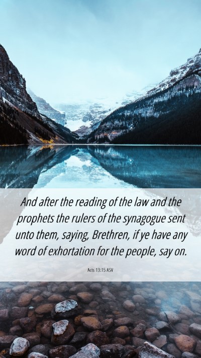 Picture 06 - Acts 13:15 ASV Mobile Phone Wallpaper - And after the reading of the law and the prophets - Mobile Bible Verse Wallpaper
