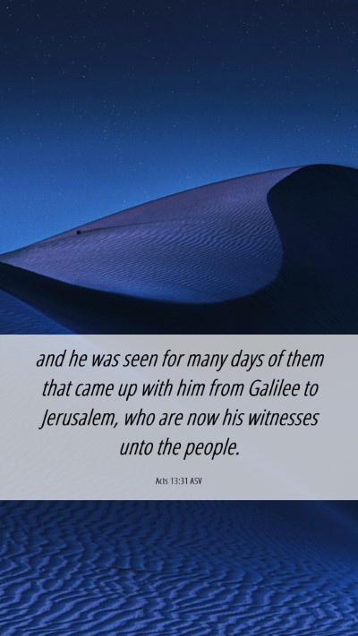 Picture 06 - Acts 13:31 ASV Mobile Phone Wallpaper - and he was seen for many days of them that came - Mobile Bible Verse Wallpaper