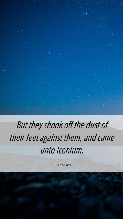 Picture 06 - Acts 13:51 ASV Mobile Phone Wallpaper - But they shook off the dust of their feet against - Mobile Bible Verse Wallpaper