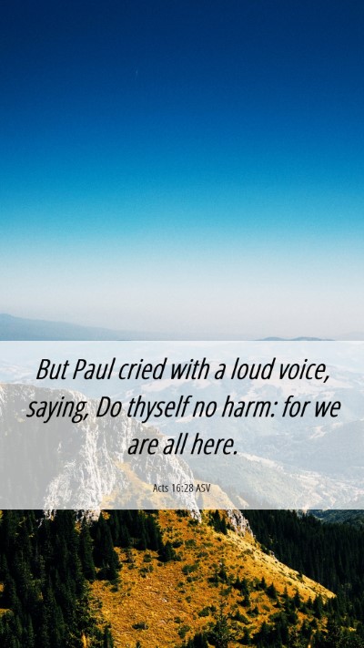 Picture 06 - Acts 16:28 ASV Mobile Phone Wallpaper - But Paul cried with a loud voice, saying, Do - Mobile Bible Verse Wallpaper