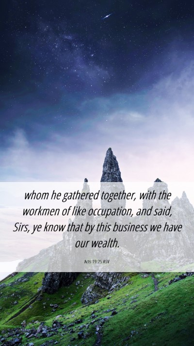 Picture 06 - Acts 19:25 ASV Mobile Phone Wallpaper - whom he gathered together, with the workmen of - Mobile Bible Verse Wallpaper