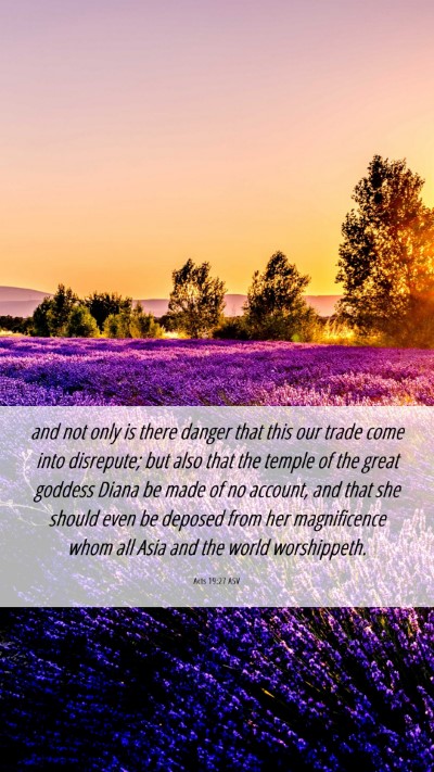 Picture 06 - Acts 19:27 ASV Mobile Phone Wallpaper - and not only is there danger that this our trade - Mobile Bible Verse Wallpaper