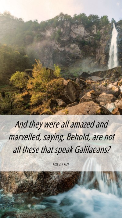 Picture 06 - Acts 2:7 ASV Mobile Phone Wallpaper - And they were all amazed and marvelled, saying, - Mobile Bible Verse Wallpaper