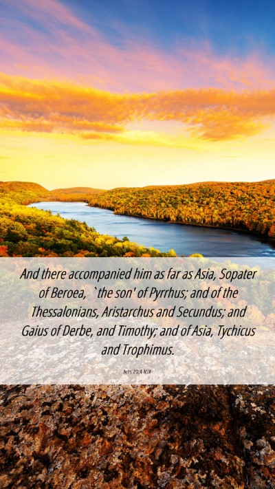 Picture 06 - Acts 20:4 ASV Mobile Phone Wallpaper - And there accompanied him as far as Asia, Sopater - Mobile Bible Verse Wallpaper